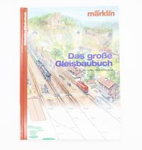 Märklin Bibliothek - Das Grosse Gleisbaubuch